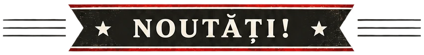 Noutăți!